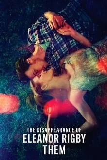 The Disappearance Of Eleanor Rigby: Them