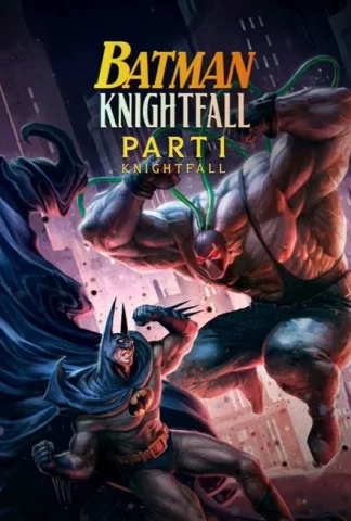 Batman: Knightfall - Part 1: Knightfall