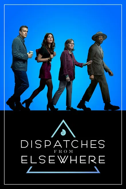 Dispatches From Elsewhere saison 1